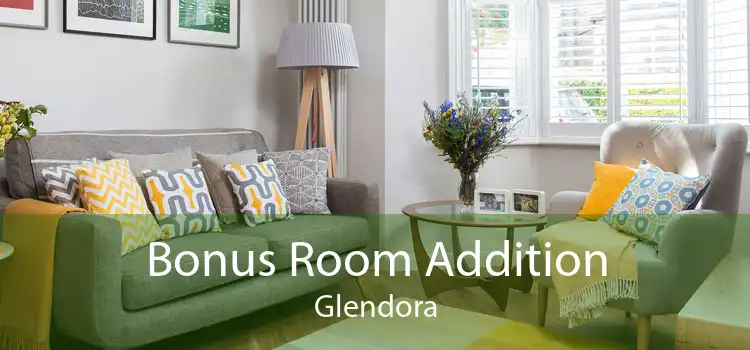 Bonus Room Addition Glendora