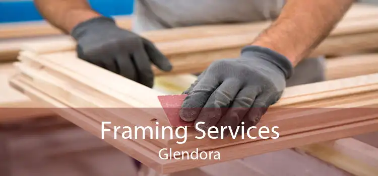 Framing Services Glendora