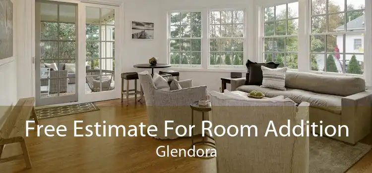 Free Estimate For Room Addition Glendora